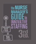 [Excerpt and supplemental materials for] The nurse manager's guide to innovative staffing (3rd ed.) by Jennifer Mensik Kennedy and Brienne Sandow