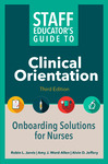 [Excerpt and supplemental materials for] Staff educator's guide to clinical orientation (3rd ed.) by Robin L. Jarvis, Amy J. Word-Allen, and Alvin D. Jeffery