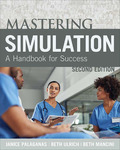 [Excerpt from] Mastering simulation (2nd ed.) by Janice C. Palaganas, Beth Tamplet Ulrich, and Mary E. (Beth) Mancini