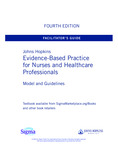 [Excerpt and supplemental materials for] Johns Hopkins evidence-based practice for nurses and healthcare professionals (4th ed.) by Deborah Dang, Sandra L. Dearholt, Kim Bissett, Madeleine Whalen, and Judith Ascenzi